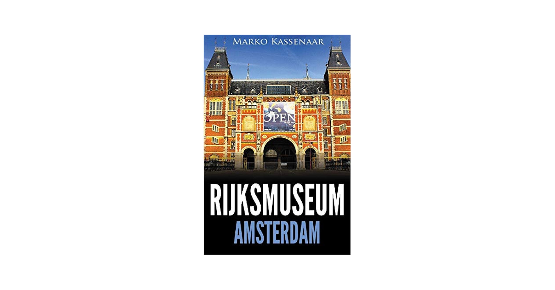 Rijksmuseum Amsterdam 名曲集 Rijksmuseum Amsterdam: Highlights of the Collection